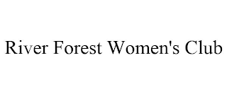 RIVER FOREST WOMEN'S CLUB