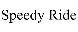 SPEEDY RIDE