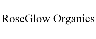 ROSEGLOW ORGANICS