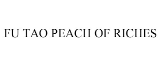 FU TAO PEACH OF RICHES