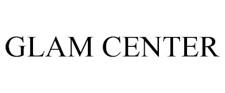 GLAM CENTER