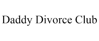 DADDY DIVORCE CLUB