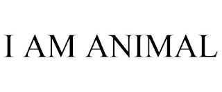 I AM ANIMAL