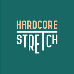 HARDCORE STRETCH