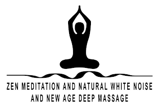 ZEN MEDITATION AND NATURAL WHITE NOISE NEW AGE DEEP MASSAGE