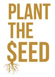 PLANT THE SEED