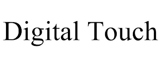 DIGITAL TOUCH