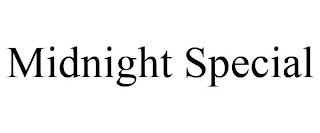 MIDNIGHT SPECIAL