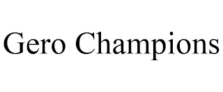 GERO CHAMPIONS