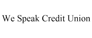 WE SPEAK CREDIT UNION