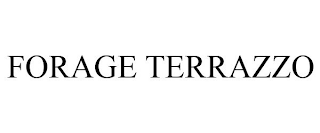 FORAGE TERRAZZO