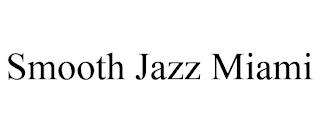 SMOOTH JAZZ MIAMI