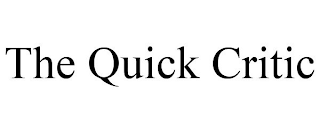 THE QUICK CRITIC