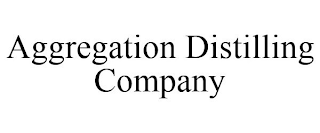 AGGREGATION DISTILLING COMPANY