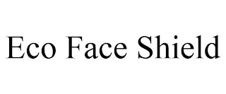 ECO FACE SHIELD