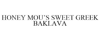 HONEY MOU'S SWEET GREEK BAKLAVA