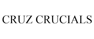 CRUZ CRUCIALS