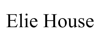 ELIE HOUSE