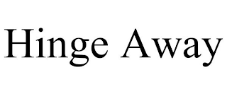 HINGE AWAY