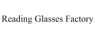 READING GLASSES FACTORY