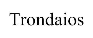 TRONDAIOS