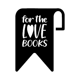 FOR THE LOVE BOOKS