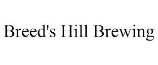 BREED'S HILL BREWING