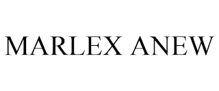 MARLEX ANEW