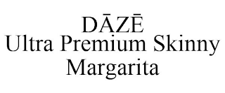 DAZE ULTRA PREMIUM SKINNY MARGARITA