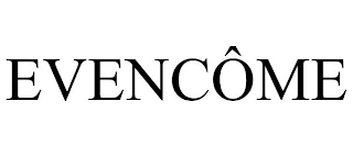 EVENCÔME