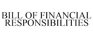 BILL OF FINANCIAL RESPONSIBILITIES