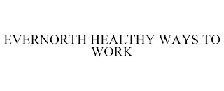 EVERNORTH HEALTHY WAYS TO WORK