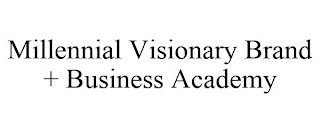 MILLENNIAL VISIONARY BRAND + BUSINESS ACADEMY