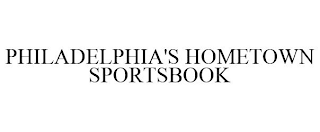 PHILADELPHIA'S HOMETOWN SPORTSBOOK