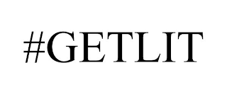 #GETLIT