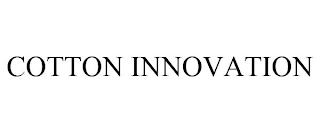 COTTON INNOVATION