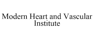 MODERN HEART AND VASCULAR INSTITUTE