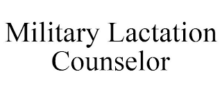 MILITARY LACTATION COUNSELOR