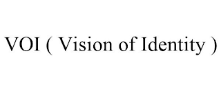 VOI ( VISION OF IDENTITY )