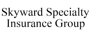 SKYWARD SPECIALTY INSURANCE GROUP
