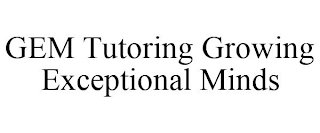 GEM TUTORING GROWING EXCEPTIONAL MINDS