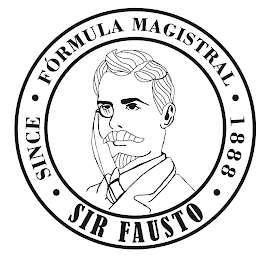 SIR FAUSTO · SINCE · FORMULA MAGISTRAL · 1888 ·