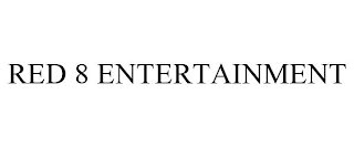 RED 8 ENTERTAINMENT