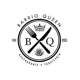 BARRIO QUEEN EST 2011 B Q RESTAURANTE Y TEQUILERIA