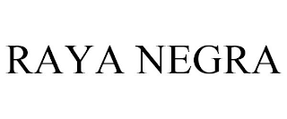 RAYA NEGRA