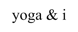 YOGA & I