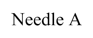 NEEDLE A