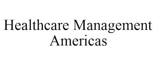 HEALTHCARE MANAGEMENT AMERICAS