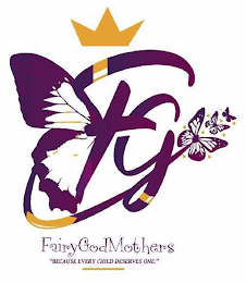 FG FAIRY GODMOTHERS BECAUSE EVERY CHILD DESERVES ONE
