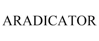 ARADICATOR